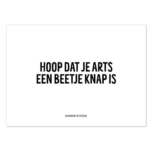 Liefz : kanker is stom - hoop dat je arts een beetje knap is.