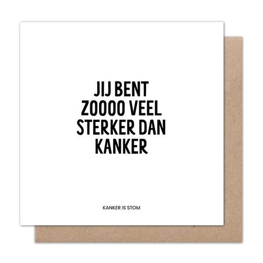 Liefz : kanker is stom - jij bent zoveel sterker dan kanker