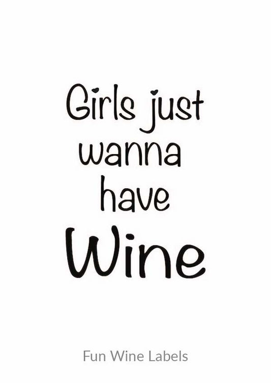 Fun wine labels : wijnetiket - girls just wanna have wine