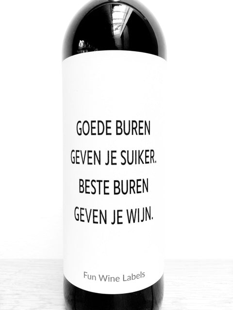 Fun wine labels : wijnetiket - goede buren geven je suiker