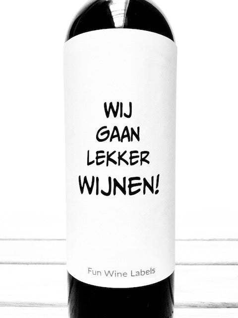 Fun wine labels : wij gaan lekker wijnen