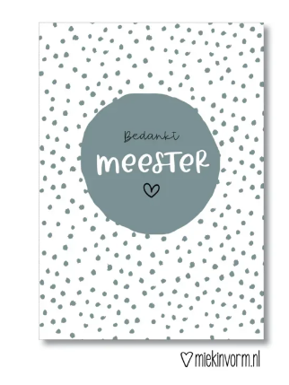Miek in vorm : bedankt meester