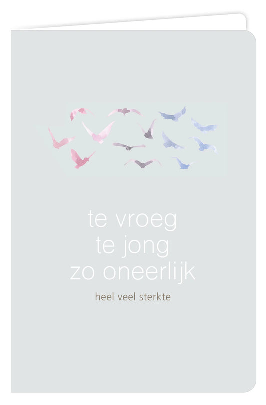 Give-x - wenskaart - te vroeg te jong ...
