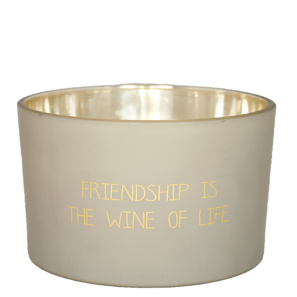 My flame : geurkaars - Friendship is the wine of life