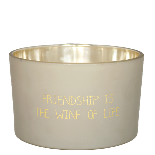 My flame : geurkaars - Friendship is the wine of life